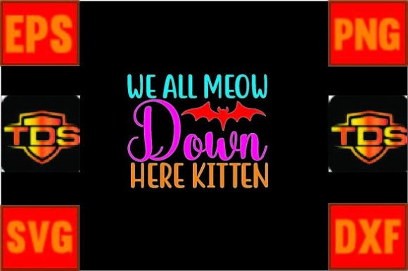We All Meow Down Here Kitten Svg Review